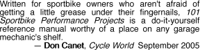 Quote from Don Canet's review in September 2005 issue of Cycle World.